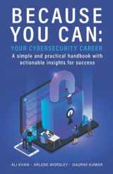 9781777499020-177749902X-Because You Can: Your Cybersecurity Career: A simple and practical handbook with actionable insights for success