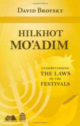 9781592643523-1592643523-Hilkhot Mo'adim: Understanding the Laws of the Festivals