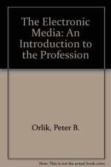 9780205130320-0205130321-The Electronic Media: An Introduction to the Profession