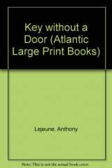 9780745194530-0745194532-Key Without a Door (Atlantic Large Print Books)