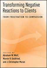 9781433811876-1433811871-Transforming Negative Reactions to Clients: From Frustration to Compassion