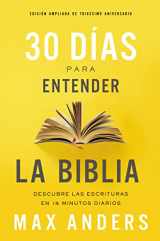 9781404110205-1404110208-30 días para entender la Biblia, Edición ampliada de trigésimo aniversario: Descubra las Escrituras en 15 minutos diarios (Spanish Edition)