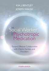 9781285419008-1285419006-The Social Worker and Psychotropic Medication: Toward Effective Collaboration with Clients, Families, and Providers (SAB 140 Pharmacology)