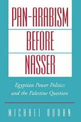 9780195160086-0195160088-Pan-Arabism before Nasser: Egyptian Power Politics and the Palestine Question (Studies in Middle Eastern History)