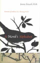9781590303733-1590303733-A Monk's Alphabet: Moments of Stillness in a Turning World