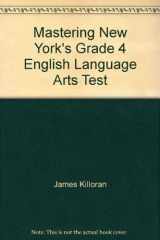 9781882422456-1882422457-Mastering New York's Grade 4 English Language Arts Test