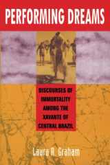 9781587361722-1587361728-Performing Dreams: Discourses of Immortality Among the Xavante of Central Brazil