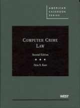 9780314204547-0314204547-Computer Crime Law, 2d (American Casebook)