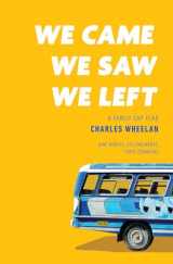 9780393633955-0393633950-We Came, We Saw, We Left: A Family Gap Year