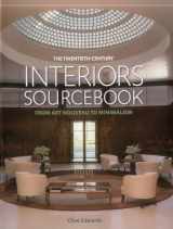 9781783130009-1783130008-The Twentieth-Century Interiors Sourcebook: From Art Nouveau to Minimalism