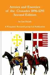 9780244174873-0244174873-Armies and Enemies of the Crusades Second Edition