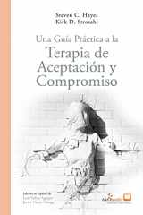 9788409439904-8409439905-Una Guía Práctica a la Terapia de Aceptación y Compromiso (Spanish Edition)