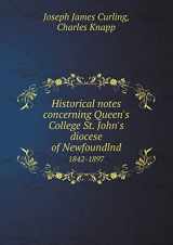 9785518835023-5518835027-Historical notes concerning Queen's College St. John's diocese of Newfoundlnd 1842-1897