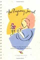 9780811811569-0811811565-The Pregnancy Journal; A Day-To-Day Guide to a Healthy and Happy Pregnancy