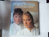 9780136845492-0136845495-The Power To Heal : Ancient Arts & Modern Medicine by Rick Smolan (1990) Hardcover
