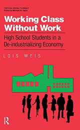 9780415900485-0415900484-Working class without work: High school students in a de-industrializing economy (Critical social thought)