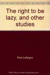 9780879680398-0879680393-The right to be lazy, and other studies