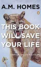 9780143038740-0143038745-This Book Will Save Your Life: A Novel