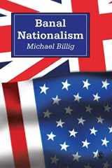 9780803975255-0803975252-Banal Nationalism (Theory, Culture and Society)