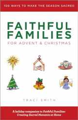 9780827211360-0827211368-Faithful Families for Advent and Christmas: 100 Ways to Make the Season Sacred