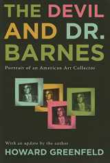 9780940159921-0940159929-The Devil and Dr. Barnes: Portrait of an American Art Collector
