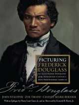 9780871404688-0871404680-Picturing Frederick Douglass: An Illustrated Biography of the Nineteenth Century's Most Photographed American