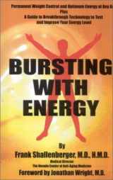9780971771000-0971771006-Bursting with Energy: Optimum Energy and Permanent Weight Control at Any Age, Plus a Breakthrough Te