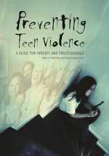9780275982461-0275982467-Preventing Teen Violence: A Guide for Parents and Professionals (Contemporary Psychology)