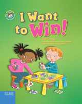 9781631981319-1631981315-I Want to Win!: A book about being a good sport (Our Emotions and Behavior)