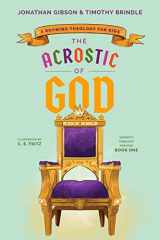 9781645071846-1645071847-The Acrostic of God: A Rhyming Theology for Kids (Acrostic Theology for Kids) (An Acrostic Theology for Kids)