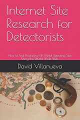 9781693198311-1693198312-Internet Site Research for Detectorists: How to Find Productive UK Metal Detecting Sites Using the World Wide Web