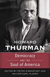 9781626984981-1626984980-Democracy and the Soul of America (Walking with God: The Sermon Series of Howard Thurman)