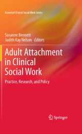 9781461414551-1461414555-Adult Attachment in Clinical Social Work: Practice, Research, and Policy (Essential Clinical Social Work Series)