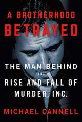 9781250204387-1250204380-A Brotherhood Betrayed: The Man Behind the Rise and Fall of Murder, Inc.