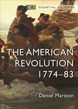 9781472857392-1472857399-The American Revolution: 1774–83 (Essential Histories)