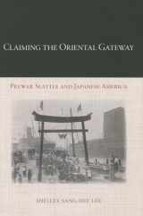 9781439902141-1439902143-Claiming the Oriental Gateway: Prewar Seattle and Japanese America (Asian American History & Cultu)