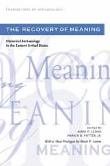 9780971958739-0971958734-The Recovery of Meaning: Historical Archaeology in the Eastern United States (Foundations of Archaeology)
