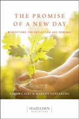 9780894862038-0894862030-The Promise of a New Day: Meditations for Reflection and Renewal (Hazelden Meditations)
