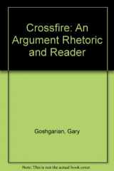 9780788190193-0788190199-Crossfire: An Argument Rhetoric and Reader