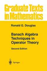9780387983776-0387983775-Banach Algebra Techniques in Operator Theory (Graduate Texts in Mathematics, 179)