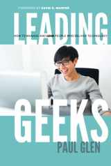 9780787961480-0787961485-Leading Geeks: How to Manage and Lead the People Who Deliver Technology
