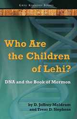 9781589581296-1589581296-Who Are the Children of Lehi? DNA and the Book of Mormon