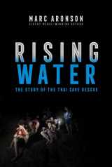 9781534444140-1534444149-Rising Water: The Story of the Thai Cave Rescue