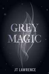 9780620716741-0620716746-Grey Magic (Grey Magic: Fire)