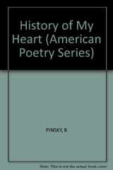 9780880010481-0880010487-History of My Heart (American Poetry Series)