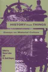 9781560986133-1560986131-History From Things: Essays on Material Culture