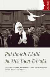 9780881415506-0881415502-Patriarch Kirill In His Own Words (Orthodox Christian Profiles, 7)