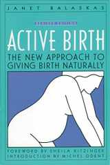 9781558320383-1558320385-Active Birth: The New Approach to Giving Birth Naturally (Non)
