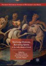 9783030093136-3030093131-Knowing Demons, Knowing Spirits in the Early Modern Period (Palgrave Historical Studies in Witchcraft and Magic)