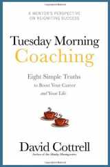 9780981924250-0981924255-Tuesday Morning Coaching ... Eight Simple Truths to Boost Your Career and Your Life